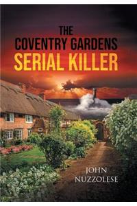 The Coventry Gardens Serial Killer