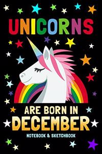 Unicorns Are Born in December Notebook & Sketchbook