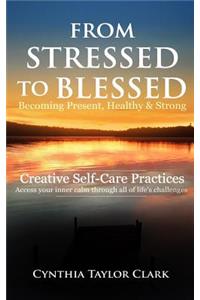 From Stressed to Blessed
