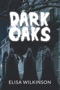 Dark Oaks