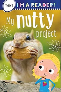 Im a Reader! My Nutty Project (Level 1: Ages 5+)