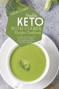 Healthy Keto Slow Cooker Recipes Cookbook