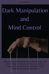 Dark Manipulation and Mind Control