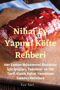 Nihai Ev Yapımı Köfte Rehberi