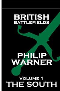 British Battlefields - Volume 1 - The South