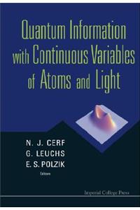 Quantum Information with Continuous Variables of Atoms and Light
