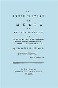 Present State of Music in France and Italy. [Facsimile of 1771 edition]