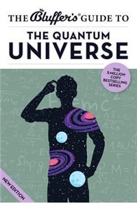 Bluffer's Guide to the Quantum Universe