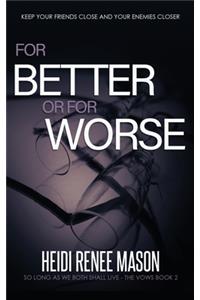 For Better or For Worse