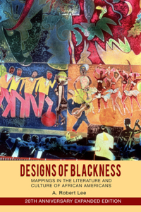 Designs of Blackness: Mappings in the Literature and Culture of African Americans