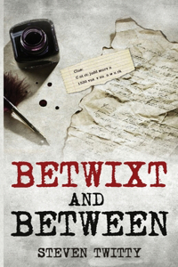 Betwixt and Between