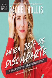 Amiga, Deja de Disculparte (Girl, Stop Apologizing)