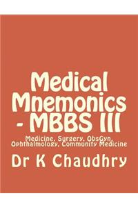 Medical Mnemonics - Mbbs III: Medicine, Surgery, Obsgyn, Ophthalmology, Community Medicine