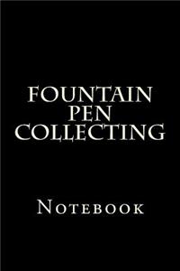 Fountain Pen Collecting