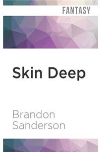 Skin Deep
