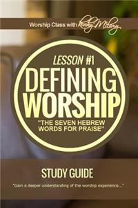 Defining Worship Lesson #1 Study Guide