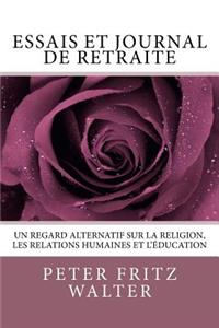Essais et Journal de Retraite