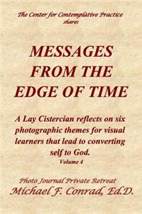 Messages From The Edge of Time