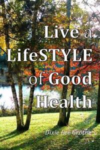 Live a LifeSTYLE of Good Health