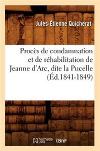 Procès de condamnation et de réhabilitation de Jeanne d'Arc, dite la Pucelle (Éd.1841-1849)