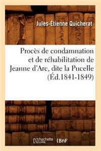 Procès de condamnation et de réhabilitation de Jeanne d'Arc, dite la Pucelle (Éd.1841-1849)