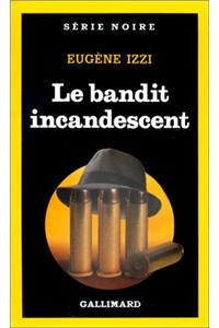 Bandit Incandescent