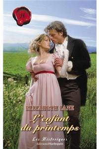 L'Enfant Du Printemps (Harlequin Les Historiques)