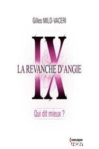 9 - La Revanche D'Angie - Qui Dit Mieux ?