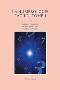 numérologie facile ! Tome 1