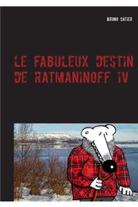 fabuleux destin de Ratmaninoff 4