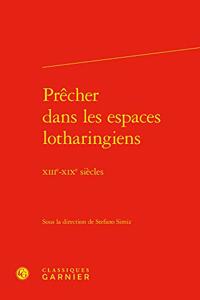 Precher Dans Les Espaces Lotharingiens