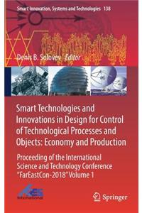 Smart Technologies and Innovations in Design for Control of Technological Processes and Objects: Economy and Production