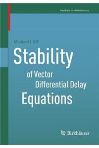 Stability of Vector Differential Delay Equations