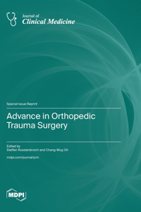 Advance in Orthopedic Trauma Surgery