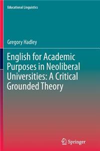 English for Academic Purposes in Neoliberal Universities: A Critical Grounded Theory