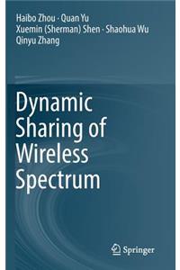 Dynamic Sharing of Wireless Spectrum