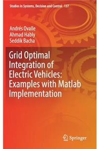 Grid Optimal Integration of Electric Vehicles: Examples with MATLAB Implementation