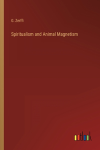 Spiritualism and Animal Magnetism