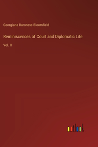 Reminiscences of Court and Diplomatic Life