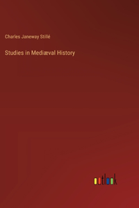 Studies in Mediæval History