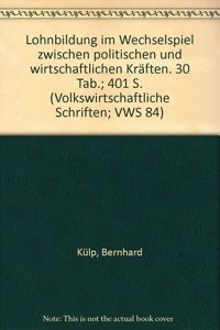 Lohnbildung Im Wechselspiel Zwischen Politischen Und Wirtschaftlichen Kraften