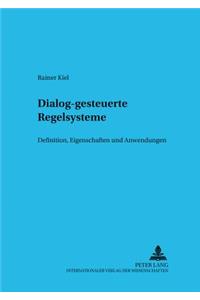 Dialog-gesteuerte Regelsysteme