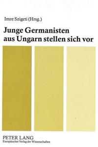 Junge Germanisten Aus Ungarn Stellen Sich VOR