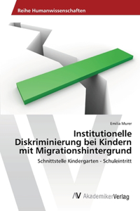 Institutionelle Diskriminierung bei Kindern mit Migrationshintergrund