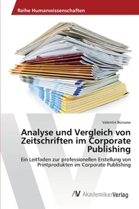 Analyse und Vergleich von Zeitschriften im Corporate Publishing