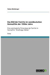 Das Bild der Familie im westdeutschen Heimatfilm der 1950er Jahre