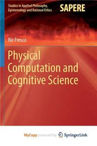 Physical Computation and Cognitive Science