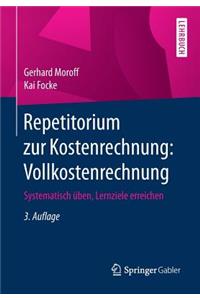 Repetitorium Zur Kostenrechnung: Vollkostenrechnung