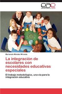 Integracion de Escolares Con Necesidades Educativas Especiales