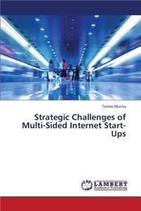 Strategic Challenges of Multi-Sided Internet Start-Ups